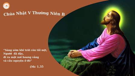 Suy Niệm Tin Mừng Chúa Nhật V Thường Niên B (Mc 1,29-39)