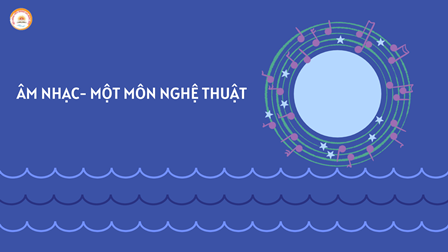 Âm Nhạc - Một Môn Nghệ Thuật