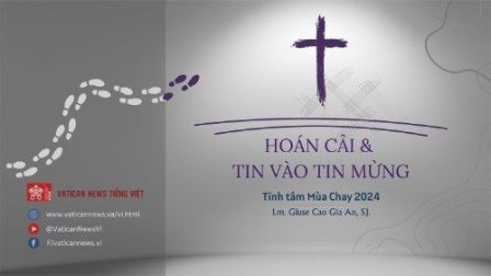 Tĩnh Tâm Mùa Chay Với Vatican News Tiếng Việt