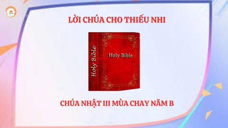 Video Lời Chúa Cho Thiếu Nhi - Chúa Nhật III Mùa Chay Năm B Với 3 Ngôn Ngữ: Tiếng Việt - Tiếng Anh - Tiếng H'mông