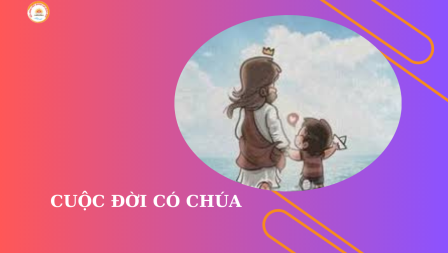 Cuộc Đời Có Chúa