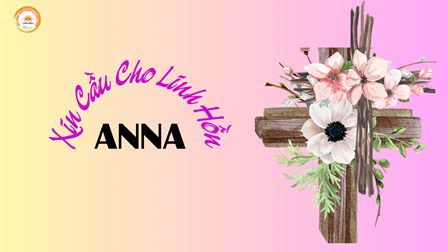 Cáo Phó Bà Cố Anna Lê Thị Khởi Là Thân Mẫu Của Nữ Tu Anna Vũ Thị Hiên (Cộng Đoàn Mộc Châu)