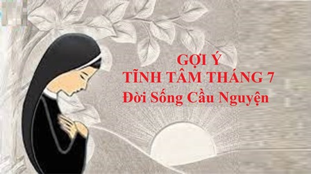 Gợi Ý Tĩnh Tâm Tháng  7