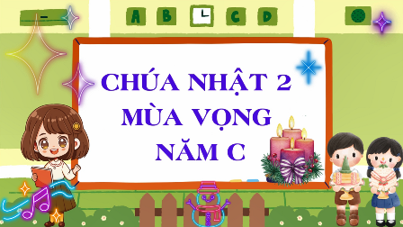Video Lời Chúa Cho Trẻ Em: Chúa Nhật II Mùa Vọng Năm C: Tiếng Việt - Tiếng Anh - Tiếng H'mong
