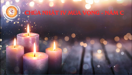 Video Lời Chúa Cho Trẻ Em: Chúa Nhật IV Mùa Vọng Năm C: Tiếng Việt - Tiếng Anh - Tiếng H'mong