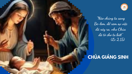 Suy Niệm Tin Mừng Lễ Chúa Giáng Sinh (Lc 2,15-20)