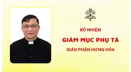 Bổ Nhiệm Giám Mục Phụ Tá Giáo Phận Hưng Hoá