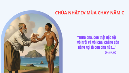Suy Niệm Tin Mừng Chúa Nhật IV Mùa Chay Năm C (Gs 5,9.10-12; 2 Cr 5,17-21; Lc 15,1-3.11-32)