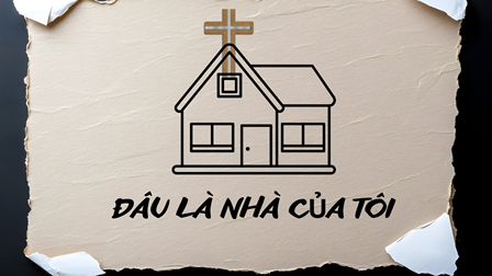 Đâu Là Nhà Của Tôi