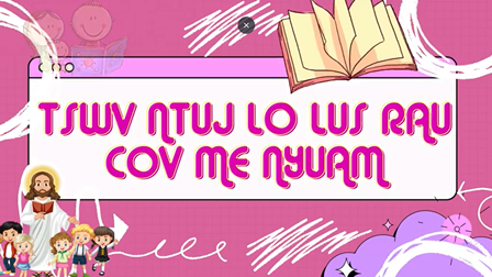 Lời Chúa cho Thiếu nhi - Tiếng H'mông: Chúa Nhật 20 Thường Niên - Năm C