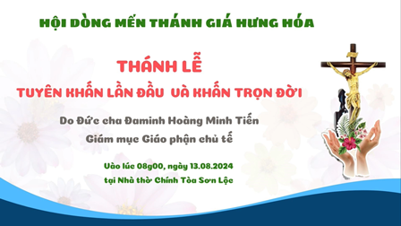 Thánh Lễ Tuyên Khấn Lần Đầu Và Vĩnh Khấn Tại Hội Dòng Mến Thánh Giá Hưng Hoá ngày 13.08.2024